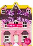 My Pink Doll&#039;s House - Sticker &amp; Activity Book |