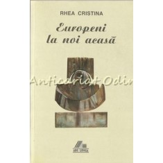 Europeni La Noi Acasa - Rhea Cristina