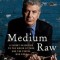 Medium Raw: A Bloody Valentine to the World of Food and the People Who Cook