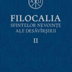 Filocalia 2 Sfintelor nevointe ale desavirsirii ed.2017
