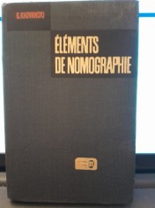 ELEMENTS DE NOMOGRAPHIE - G. KHOVANSKI (CARTE IN LIMBA FRANCEZA) foto