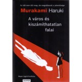 A v&aacute;ros &eacute;s kisz&aacute;m&iacute;thatatlan falai - Murakami Haruki