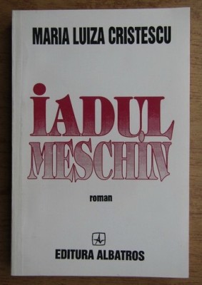 Maria Luiza Cristescu - Iadul meschin foto