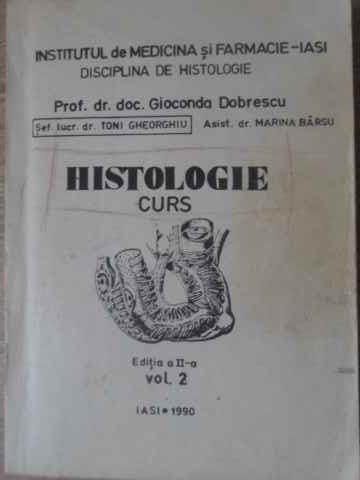 HISTOLOGIE CURS VOL.2-GIOCONDA DOBRESCU, TONI GHEORGHIU, MARIN BARSU-116428