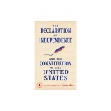 The Declaration of Independence and the Constitution of the United States