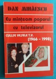 Dan Mihaescu &ndash; Eu minteam poporul cu televizorul din culise vesele TV