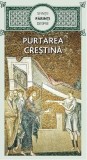 Sfinții Părinți despre purtarea creștină - Paperback - *** - De Suflet