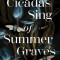 Cicadas Sing of Summer Graves