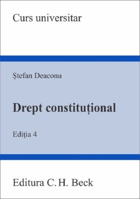 Drept constitutional Editia 4, Stefan Deaconu foto