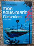 Mon sous-marin l&#039;unbroken - Alastair Mars