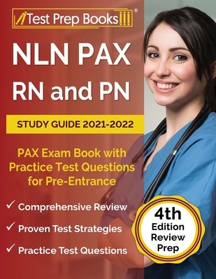 NLN PAX RN and PN Study Guide 2021-2022: PAX Exam Book with Practice Test Questions for Pre-Entrance [4th Edition] foto