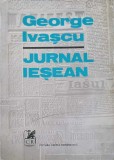 Jurnal Iesean 1935-1940 - George Ivascu, Cartea Romaneasca 1971, Biografii, Paperback, 354 pagini