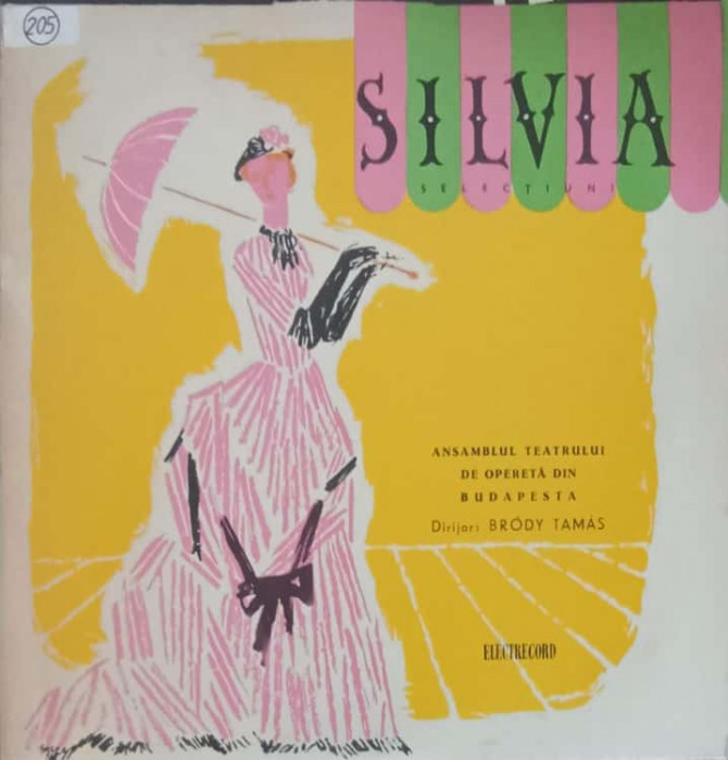 Disc vinil, LP. SILVIA (SELECTIUNI)-Kalman Imre, Ansamblul Teatrului De Opereta Din Budapesta, Dirijor: Brody Ta