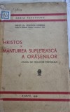 Hristos si mantuirea sufleteasca a orasenilor. Studiu de teolofie pastorala - Spiridon Candea
