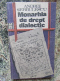 ANDREI SERBULESCU - MONARHIA DE DREPT DIALECTIC, Humanitas