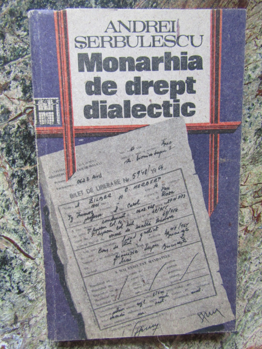 ANDREI SERBULESCU - MONARHIA DE DREPT DIALECTIC