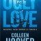 Ugly Love, Colleen Hoover - Editura Epica