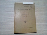 UNIVERSITATEA DIN BUCURESTI 1926-1937 -Tipografiile Romane Unite, 1927, 287 p.