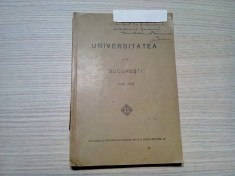 UNIVERSITATEA DIN BUCURESTI 1926-1927 - Dedicatie - Editura Tipografiile Romane Unite, 1927, 287 p.