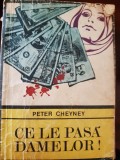 Ce le pasa damelor Peter Cheyney 1969