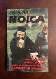 CELALALT NOICA - Marturii ale Monahului RAFAIL NOICA