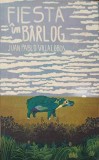 Fiesta in Barlog - Juan Pablo Villalobos, Curtea Veche, 2012, Roman, Beletristica, 94 pagini