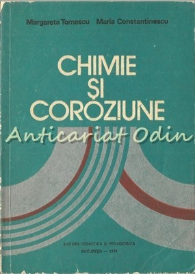 Chimie Si Coroziune - Margareta Tomescu - Tiraj: 5955 Exemplare foto