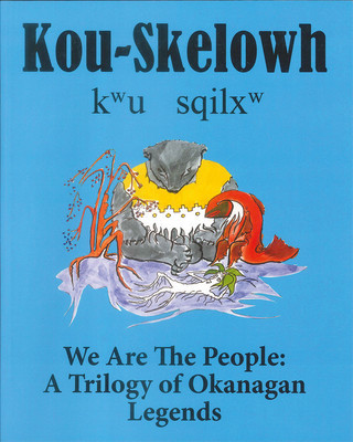 Kou-Skelowh/We Are the People: A Trilogy of Okanagan Legends foto