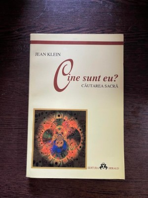 Jean Klein - Cine sunt eu? Cautarea Sacra foto