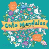 Cute Mandalas, Volume 4: Get Coloring, Have Fun