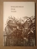 Byelorussian Folk Tales (translated by L. Cortes; drawings by V. Slawuk; 1983)