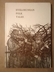 Byelorussian Folk Tales (translated by L. Cortes; drawings by V. Slawuk; 1983)