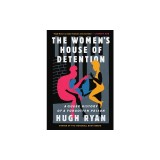 The Women's House of Detention: A Queer History of a Forgotten Prison
