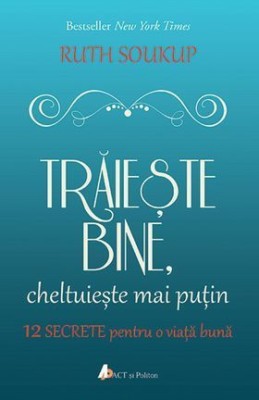 Trăiește bine, cheltuiește mai puțin foto