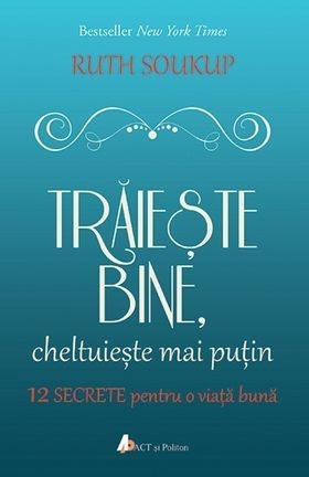 Trăiește bine, cheltuiește mai puțin