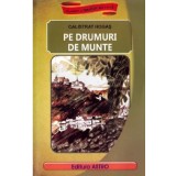 Pe Drumuri De Munte, Calistrat Hogas - Editura Astro
