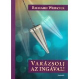 Var&aacute;zsolj az ing&aacute;val! - Inga mell&eacute;klettel - Richard Webster