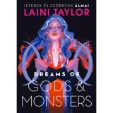 Dreams of Gods &amp; Monsters - Istenek &eacute;s sz&ouml;rnyek &aacute;lmai - Laini Taylor