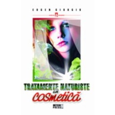Tratamente naturiste &icirc;n cosmetică