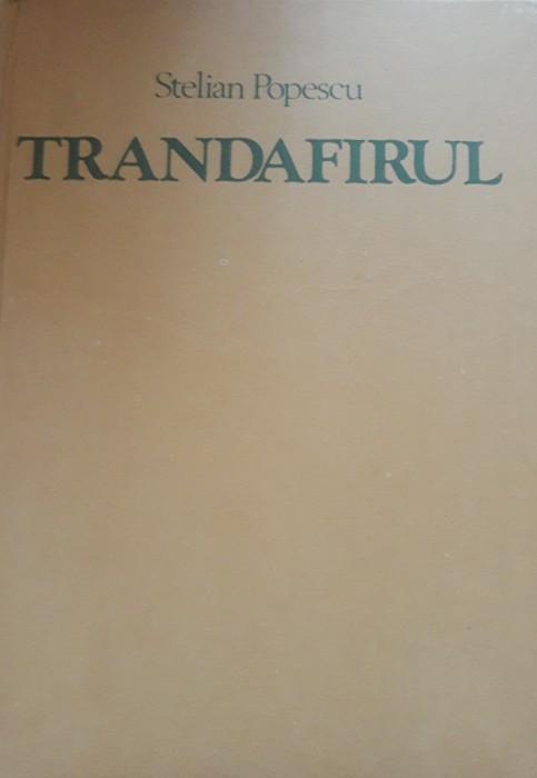 STELIAN POPESCU - TRANDAFIRUL - EDIȚIA 1986 CERES