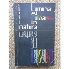 LUMINA SI CULOAREA IN NATURA de M. MINNAERT , 1962