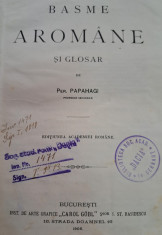 Basme aromane si Glosar - 1905 - Pericle Papahagi foto