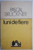 Cumpara ieftin Luni de fiere &ndash; Pascal Bruckner (coperta putin uzata)