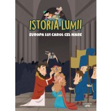 Volumul 15. Istoria lumii. Europa lui Carol cel Mare