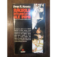R&acirc;urile &icirc;ntunecate ale inimii - Dean R. Koontz