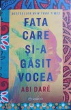 Fata care si-a gasit vocea - Abi Dare, Bookzone, 2023, Roman, 382 pagini, Paperback