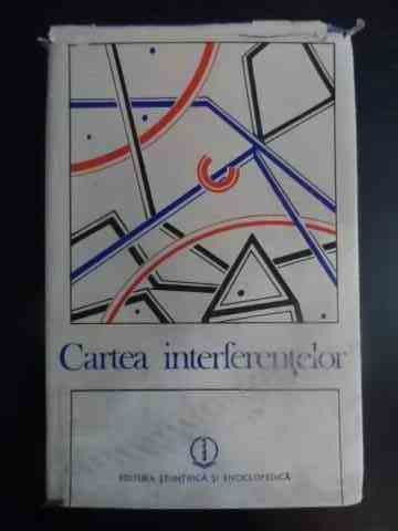 Cartea Interferentelor - Constantin Balaceanu-stolnici Si Colab. ,543538