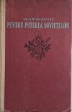Pentru puterea sovietelor &ndash; Valentin Kataev