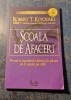 Scoala de afaceri pt. oamenii carora le place sa ii ajute pe altii R. Kiyosaki