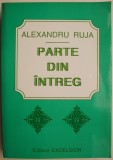 Parte din intreg II &ndash; Alexandru Ruja (cu autograf)